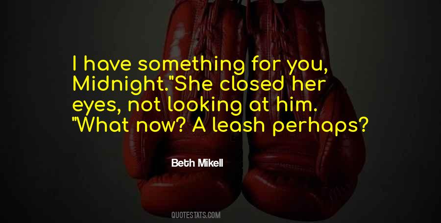 Beth Mikell Quotes #510340