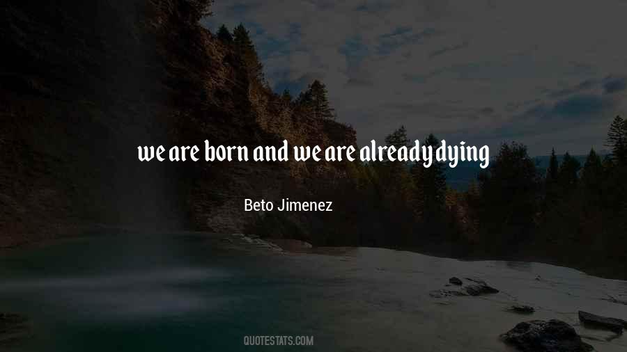 Beto Jimenez Quotes #1279138