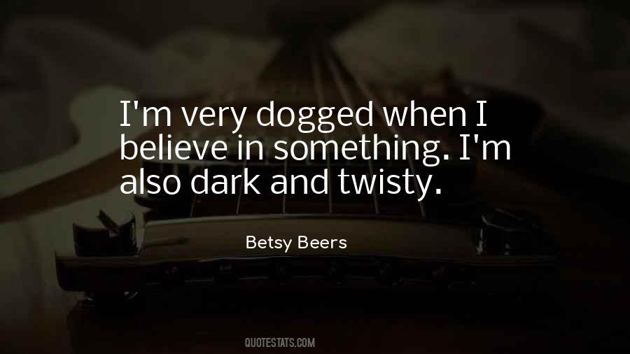 Betsy Beers Quotes #121073