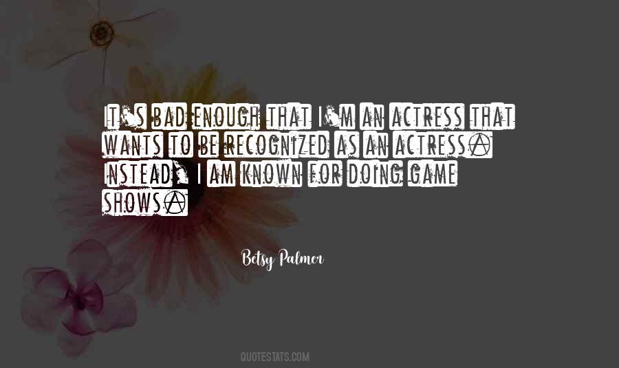 Betsy Palmer Quotes #882628