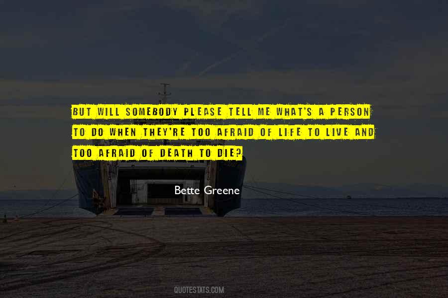 Bette Greene Quotes #1397736