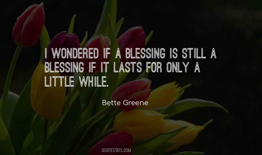 Bette Greene Quotes #1743067