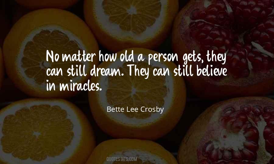 Bette Lee Crosby Quotes #969767