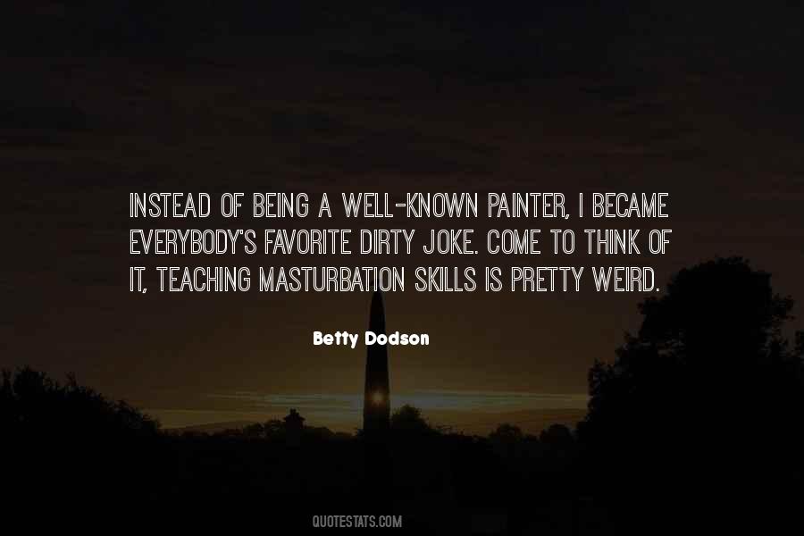 Betty Dodson Quotes #1681263