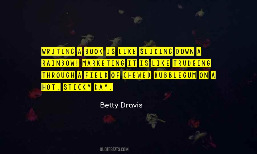 Betty Dravis Quotes #1737419