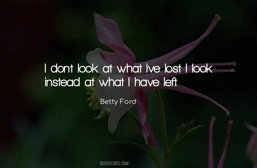 Betty Ford Quotes #1277866