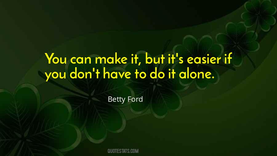 Betty Ford Quotes #999993