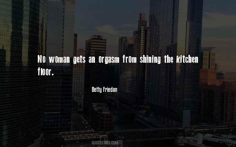 Betty Friedan Quotes #1381181