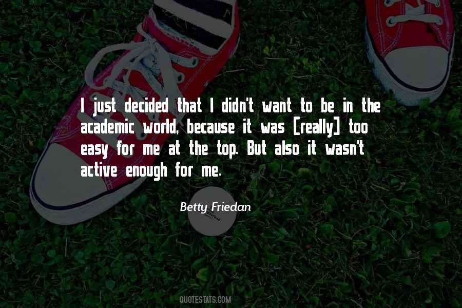 Betty Friedan Quotes #1780831