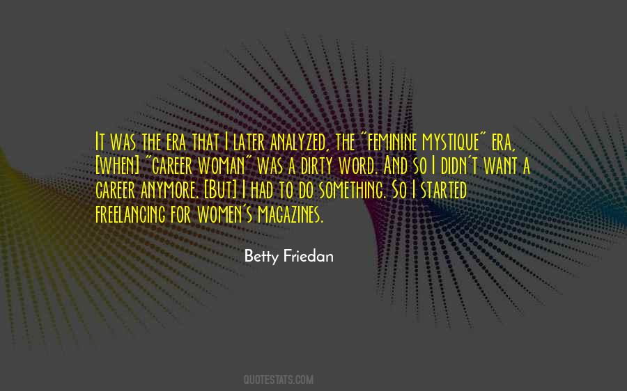 Betty Friedan Quotes #483620