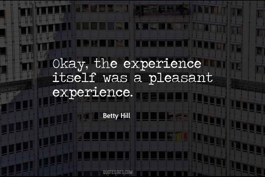 Betty Hill Quotes #1436261