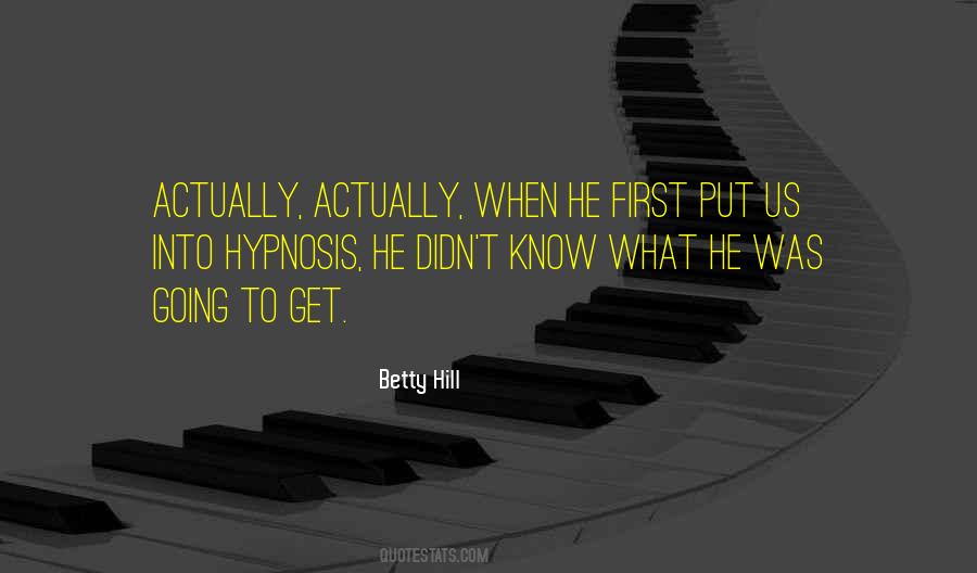 Betty Hill Quotes #74960