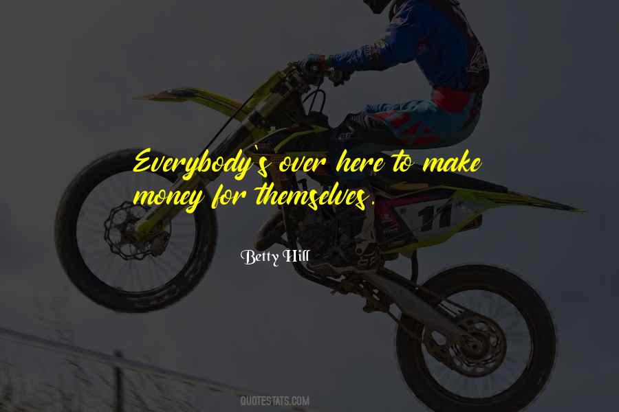 Betty Hill Quotes #881554