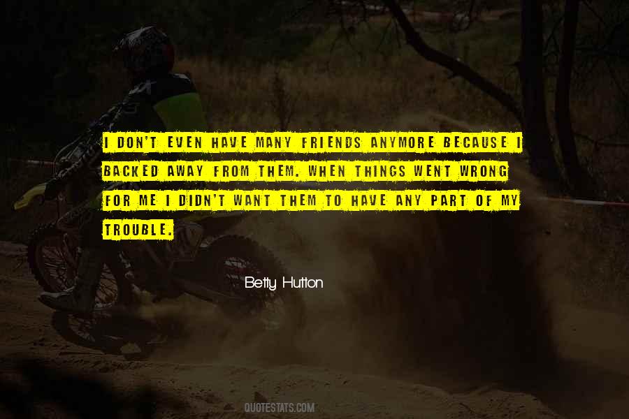 Betty Hutton Quotes #1146591