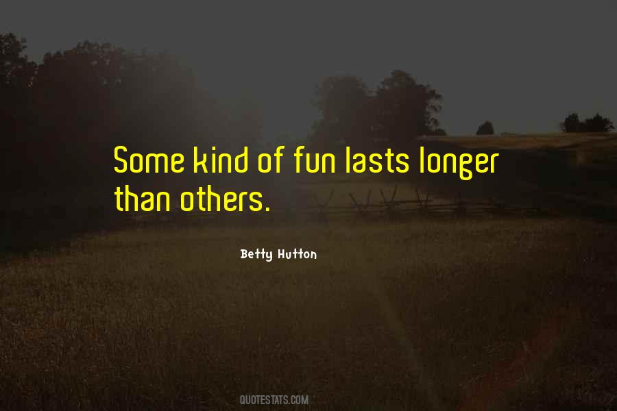 Betty Hutton Quotes #1594579