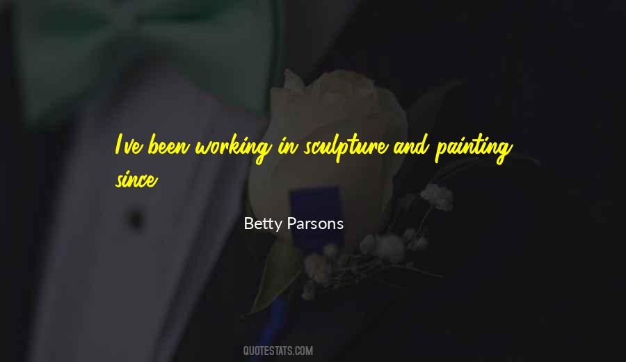 Betty Parsons Quotes #727203