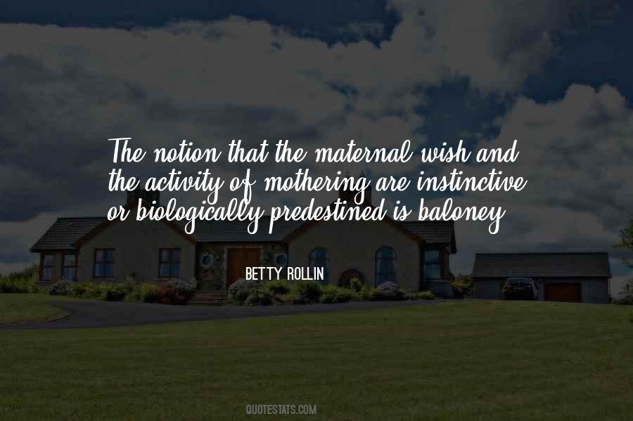 Betty Rollin Quotes #1597763