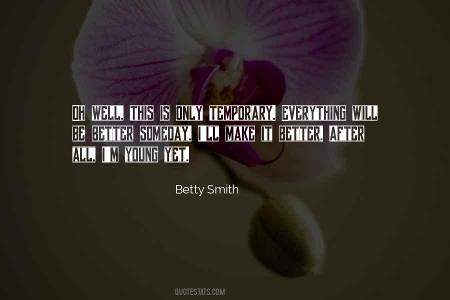 Betty Smith Quotes #886806