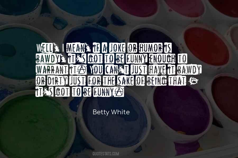 Betty White Quotes #882445