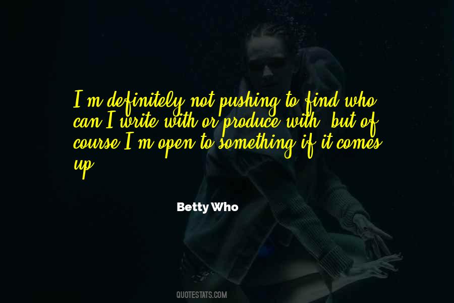 Betty Who Quotes #588877