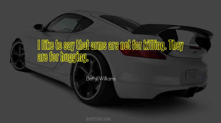 Betty Williams Quotes #950740