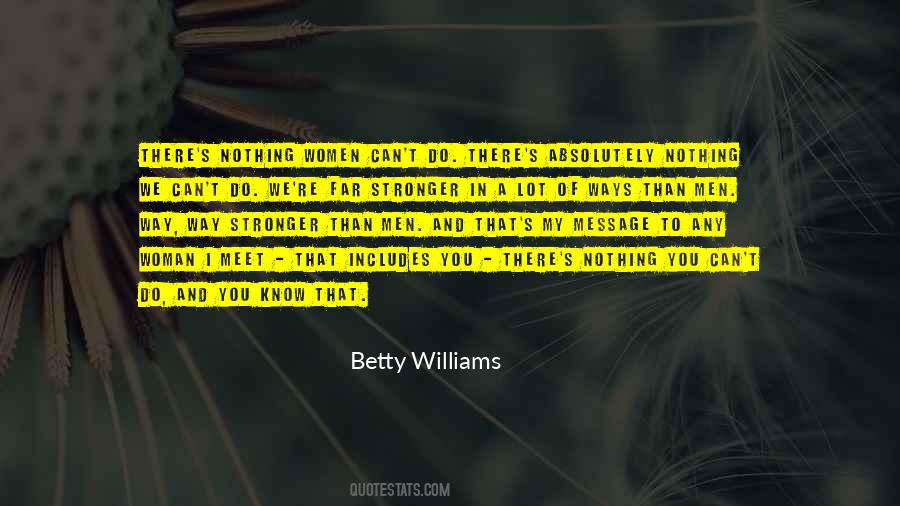 Betty Williams Quotes #956332