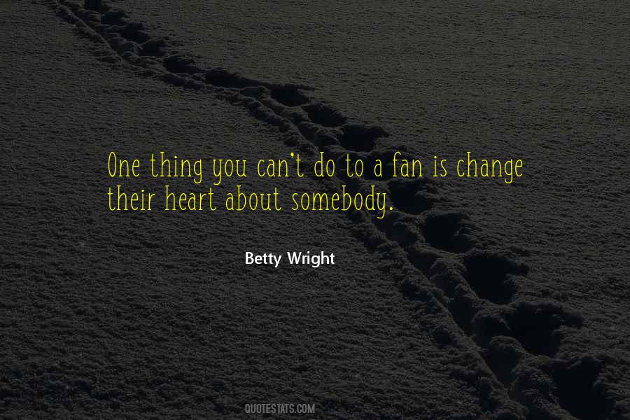 Betty Wright Quotes #1712317