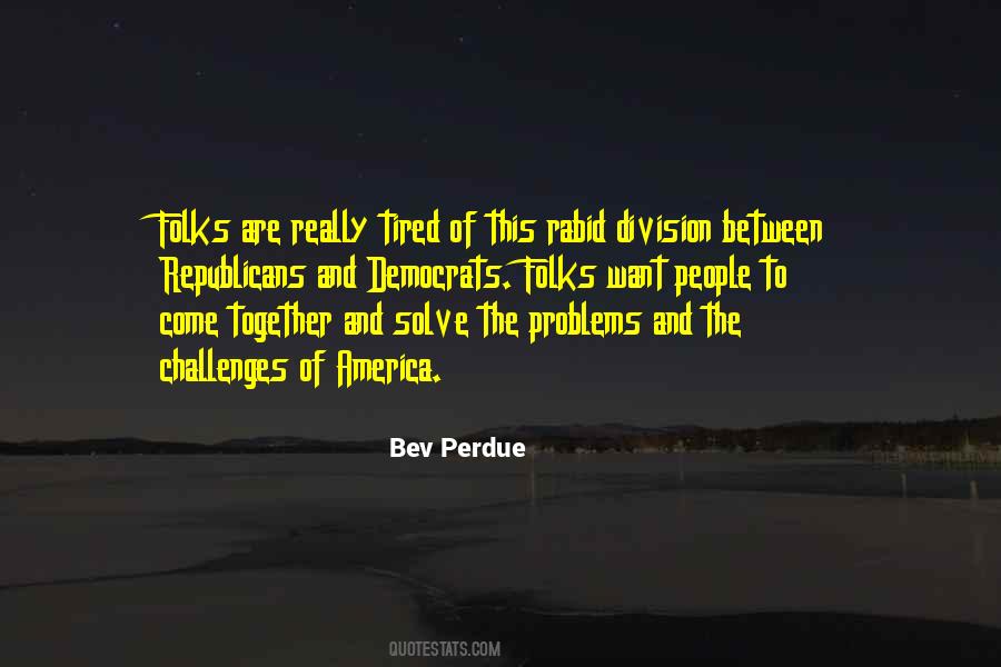 Bev Perdue Quotes #628263