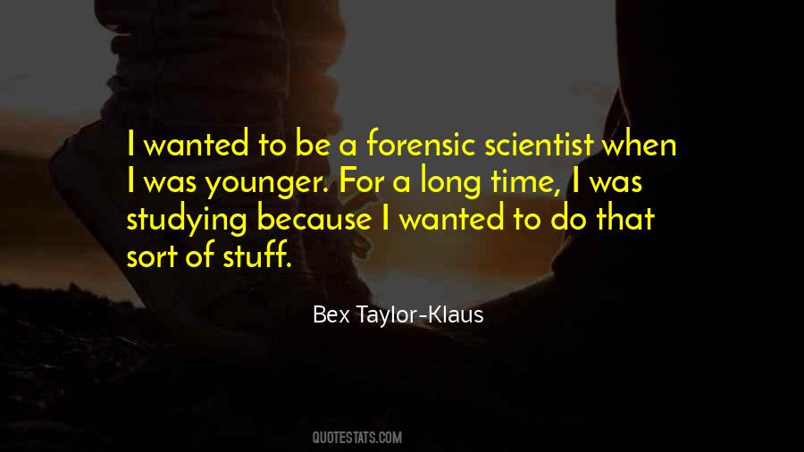 Bex Taylor-Klaus Quotes #499320