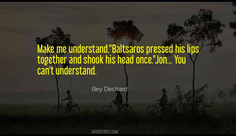 Bey Deckard Quotes #1544600