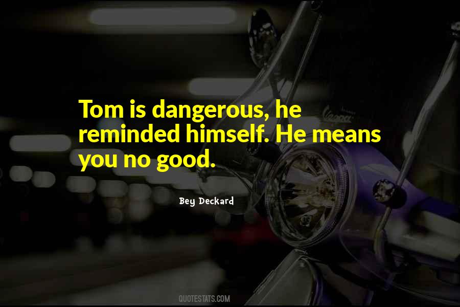 Bey Deckard Quotes #37332