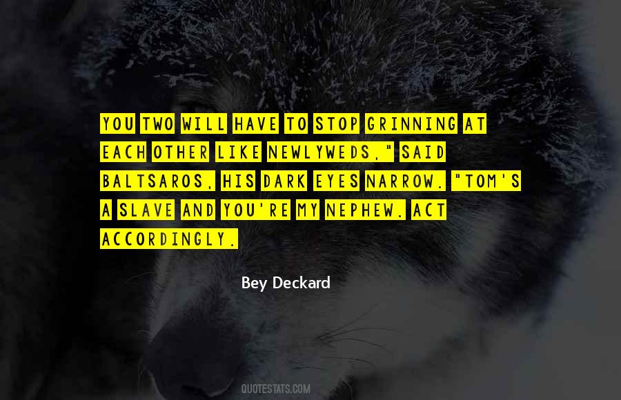 Bey Deckard Quotes #779546