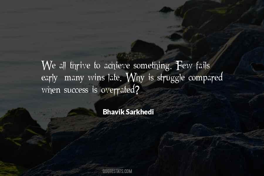 Bhavik Sarkhedi Quotes #556840