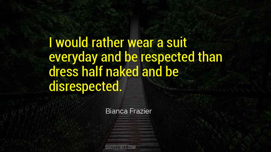 Bianca Frazier Quotes #429891