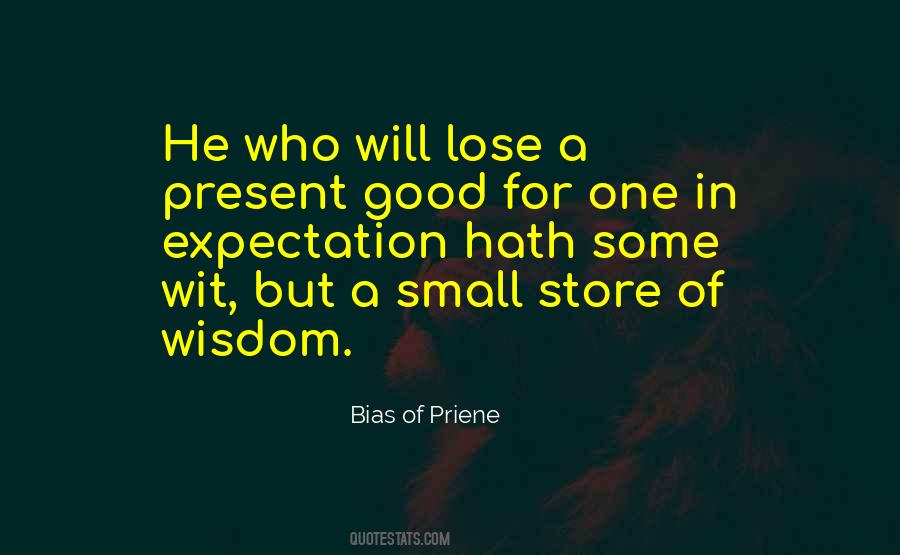 Bias Of Priene Quotes #1861892