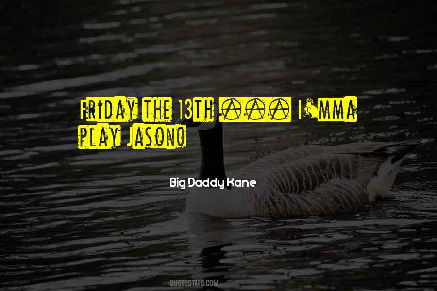 Big Daddy Kane Quotes #682187