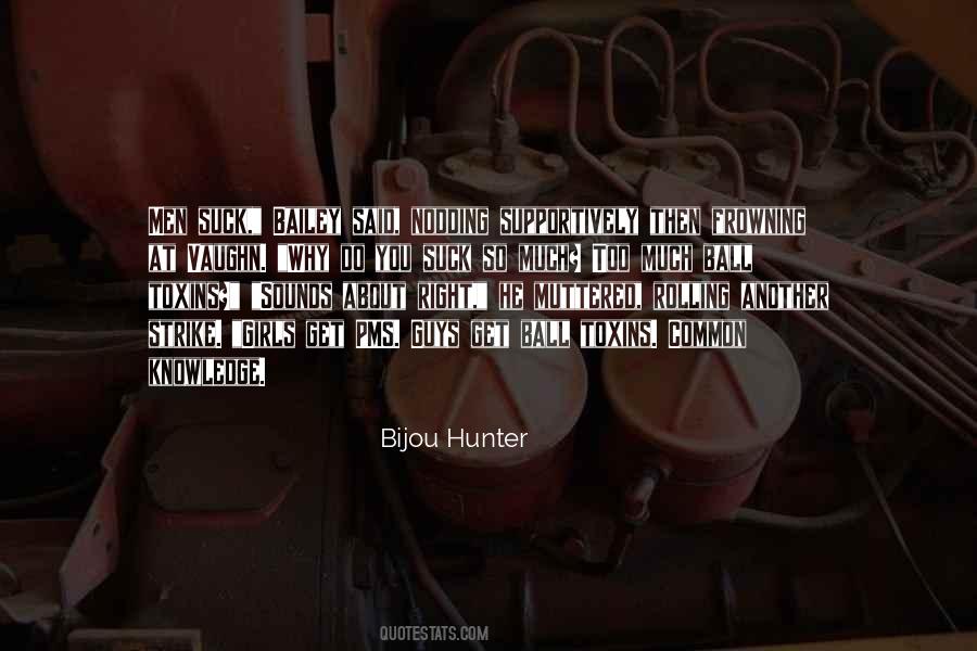 Bijou Hunter Quotes #1016754