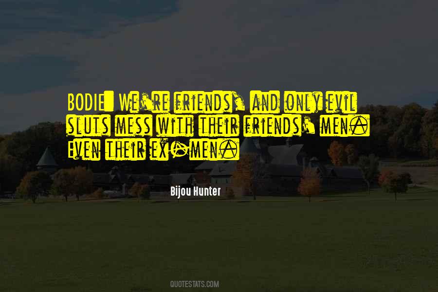Bijou Hunter Quotes #1727581