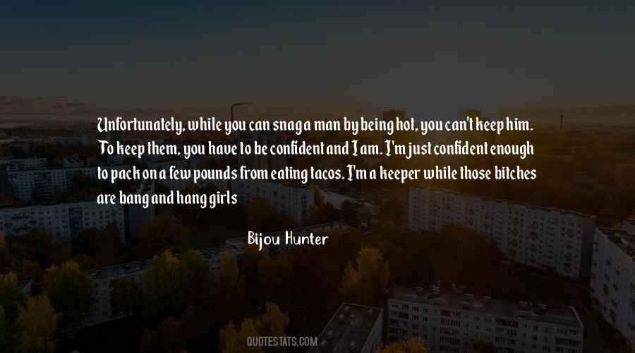 Bijou Hunter Quotes #393956