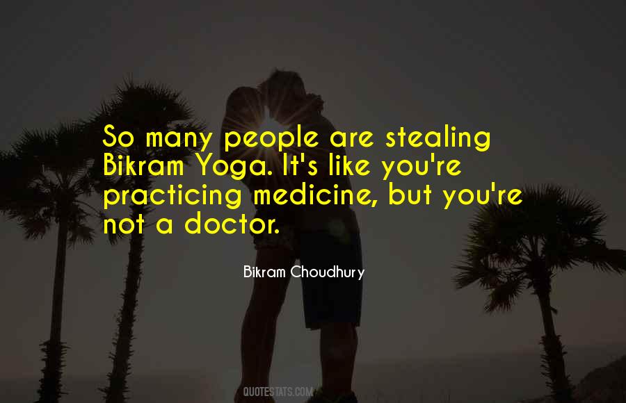 Bikram Choudhury Quotes #1059573