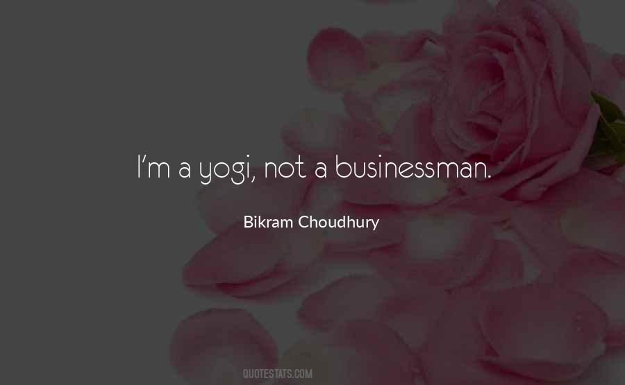 Bikram Choudhury Quotes #1477774