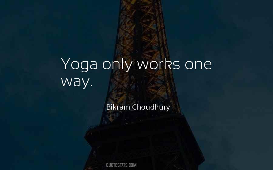 Bikram Choudhury Quotes #843278