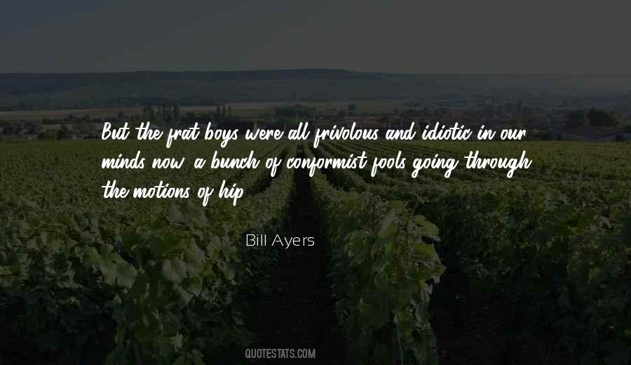 Bill Ayers Quotes #1263733