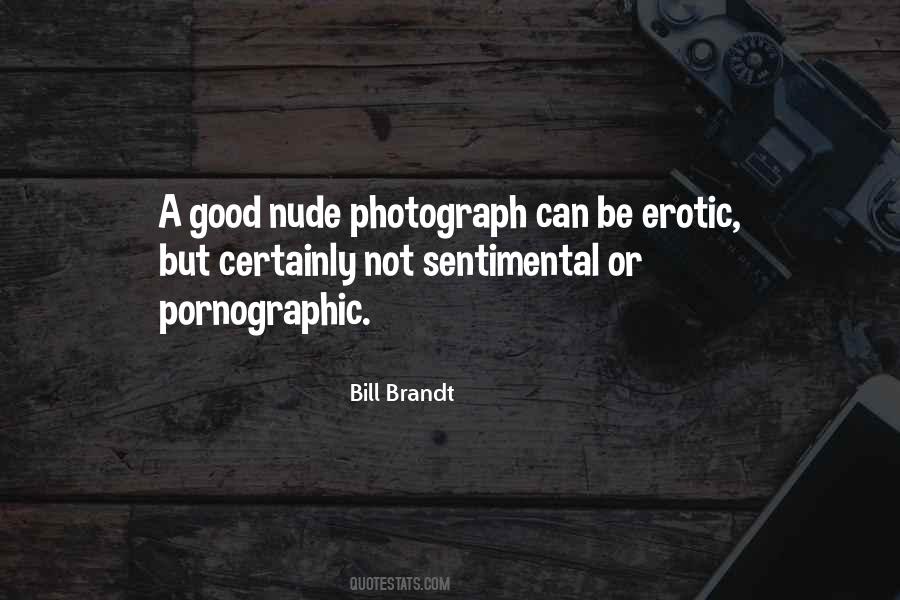 Bill Brandt Quotes #1766153