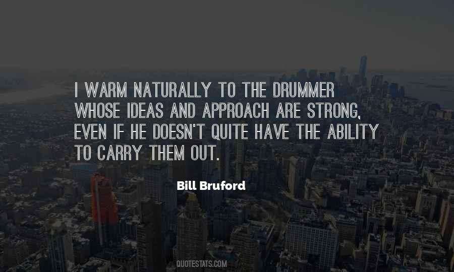 Bill Bruford Quotes #1250532