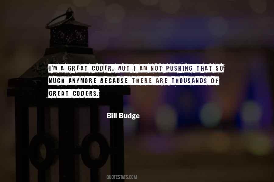 Bill Budge Quotes #9744