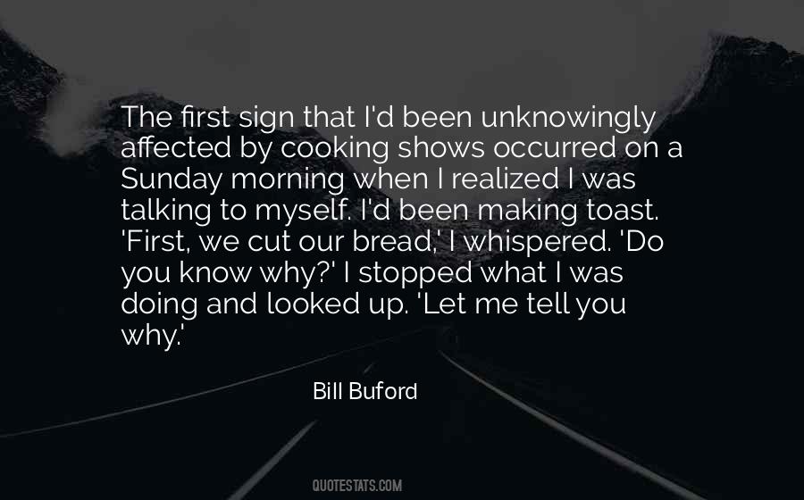 Bill Buford Quotes #1325295