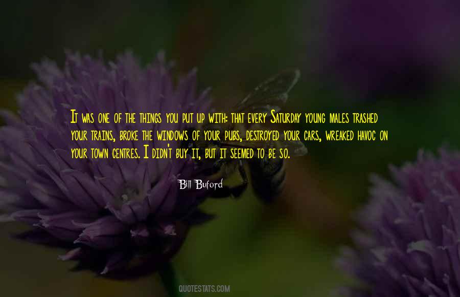 Bill Buford Quotes #1556854