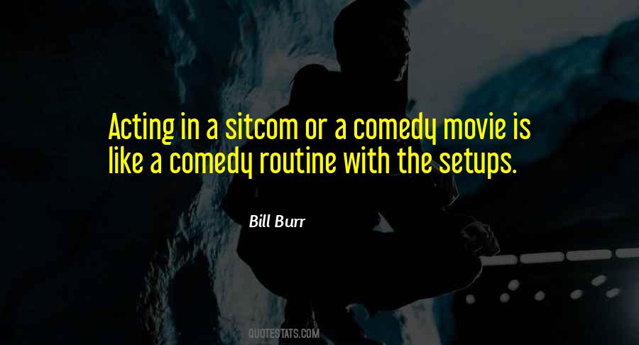 Bill Burr Quotes #1273924