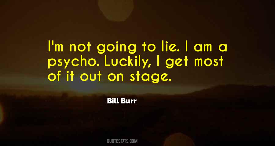 Bill Burr Quotes #1381798